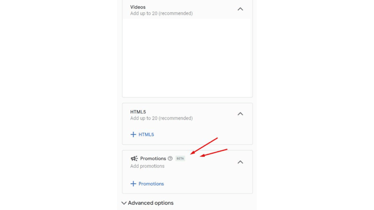 A section of a web interface for ad setup is shown. There are expandable options for adding videos, HTML5 content, and Promotion Assets. The "Promotions" section is highlighted with two red arrows and has a "Beta" label. An option for "Advanced options" is partially visible below.