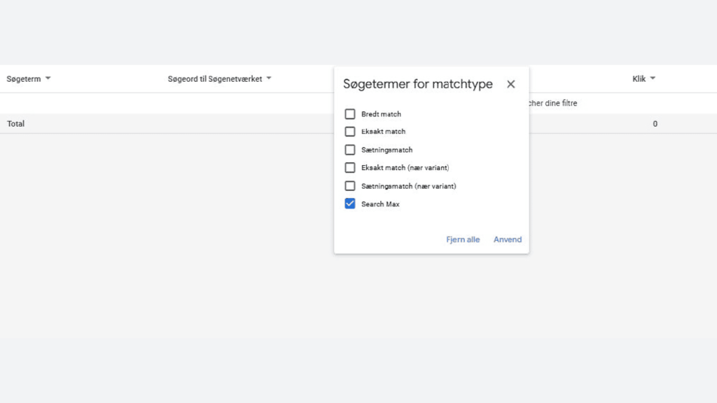 An interface displaying a settings menu titled "Søgetermer for matchtype" features various checkboxes. The "Search Max" option, aligned with Google Ads strategies, is checked. The background shows columns titled "Søgeterm," "Søgeord i søgenetværket," and "Klik," yet remains devoid of any data entries.