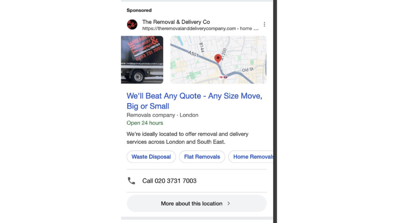 Screenshot of a sponsored ad for The Removal & Delivery Co on Google Maps, featuring a pin in London. With a compelling Google Ads campaign, the text highlights: "We'll Beat Any Quote - Any Size Move, Big or Small," contact number, and services like Waste Disposal and Home Removals with location-based CTA options.