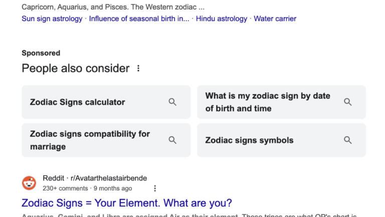 A search results page features a Sponsored Section with links on zodiac signs, including a calculator, marriage compatibility, and symbols. A Reddit post titled "Zodiac Signs = Your Element" and a "People Also Considered" section adds depth to your astrological exploration.