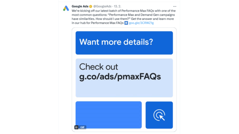 A tweet from Google Ads highlights the transparency of Performance Max by promoting their FAQs. It reads: "Want more details? Check out g.co/ads/pmaxFAQs." The design features a blue background with white text and the Google logo.