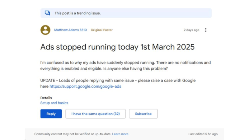 Screenshot of a forum post titled "Ads stopped running today 1st March 2025" by the original poster, Matthew Adams. He expresses confusion about the sudden Google Ads outage despite eligibility and includes a Google support link. Options to reply and subscribe are visible.
