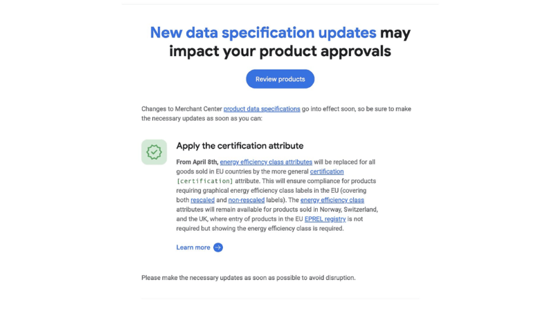 Screenshot of a notice about Google Merchant Center updates on data specifications affecting product approvals. It highlights the need to apply the certification attribute for energy efficiency classes, aligning with upcoming EU Energy Labeling regulations.