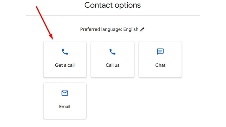 The webpage offers contact options for advertisers, featuring four boxes: "Get a call," "Call us," "Chat," and "Email." A red arrow highlights the "request a call" box. Above, it notes the preferred language is English, perfect for those seeking Google Ads Support.
