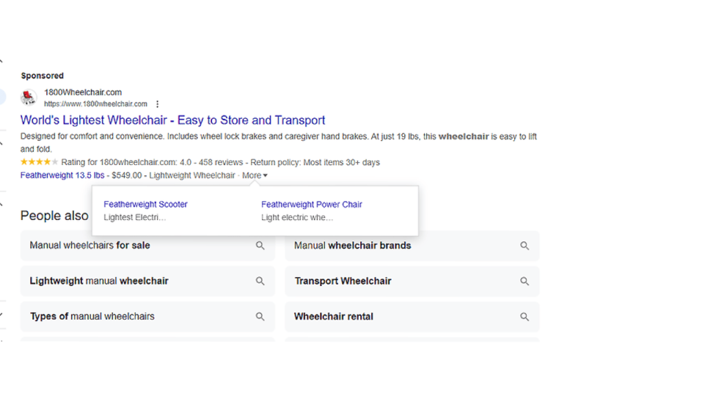 Discover the world’s lightest wheelchair on 1800wheelchair.com. Our search engine results page features a sponsored ad with text and a link. Plus, explore related searches like "Featherweight Scooter" and "Wheelchair Rental." Experience effortless browsing with our seamless hover overlay feature.
