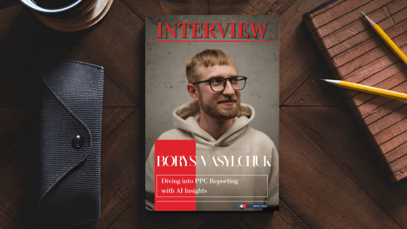 A magazine cover featuring Borys Vasylchuk, a man with glasses and a beard in a hoodie, under the headline "INTERVIEW." The cover text reads: "Borys Vasylchuk: Diving into PPC Reporting with AI Insights.