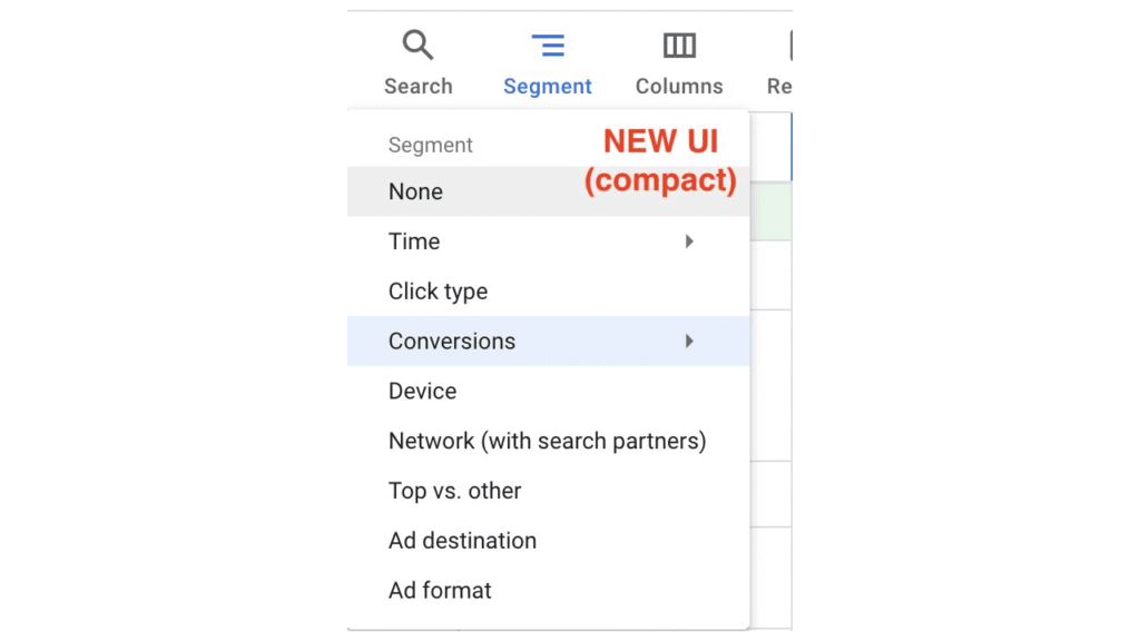 A dropdown menu labeled "Segment" in the Google Ads UI shows options like None, Time, Click type, Conversions (highlighted), Device, and more. "NEW UI (compact)" is displayed in red text.