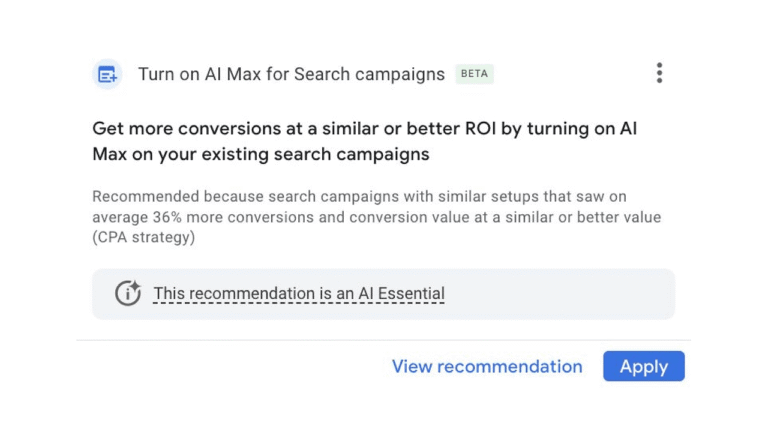 A Google Ads prompt suggests enabling AI Max for Search campaigns to boost conversions or ROI, highlighting it as an AI Essential with options to view the Recommendations or apply them.