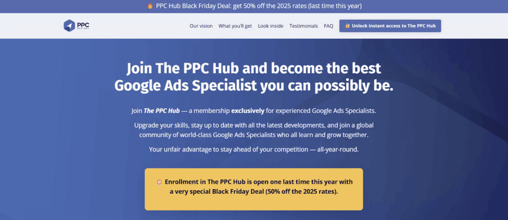 A website banner for The PPC Hub promotes becoming a top Google Ads Specialist. It urges PPC Marketers to enroll with Black Friday Deals, featuring 50% off 2025 rates in a yellow box—an exclusive 2024 limited-time offer!.
