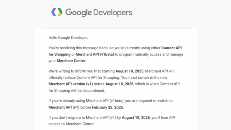 A notification from Google Developers explaining changes to the Content API for Shopping and Merchant API, with deadlines for switching APIs and a warning about loss of Shopping access after August 18, 2026.