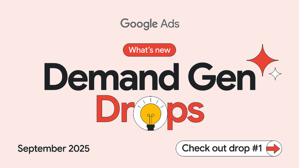 Google Ads promotional graphic featuring “What’s new Demand Gen Drops,” a lightbulb icon, and a “Check out drop #1” button. Highlights new metrics, includes “September 2025,” plus decorative stars on a pink background.