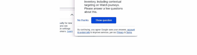 A pop-up from Google discusses separating YouTube from the Search Partner Network for campaign optimization, offering “No thanks” or “Show question” options. Privacy and terms links are visible below.