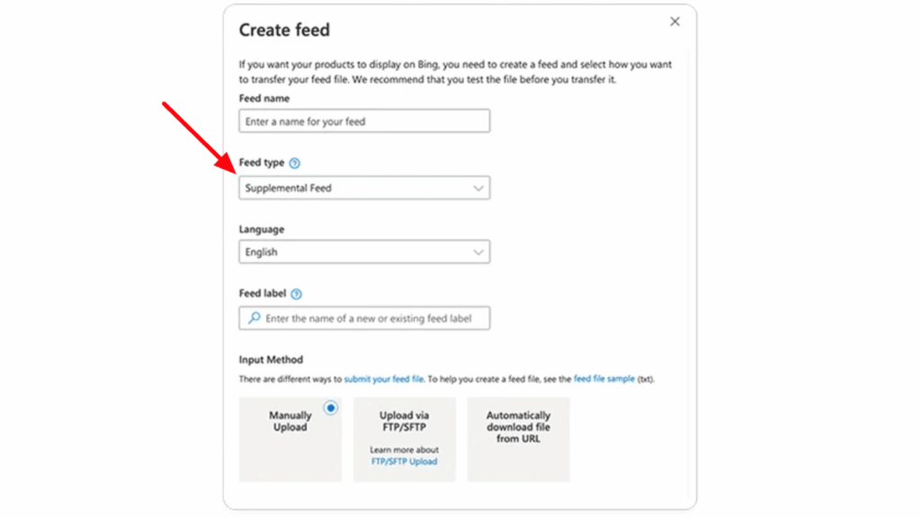 A screenshot of a "Create feed" form in Microsoft Merchant Center, with fields for Feed name, Feed type (highlighted by a red arrow pointing at "Supplemental Feeds"), Language, Feed label, and three feed upload options at the bottom.