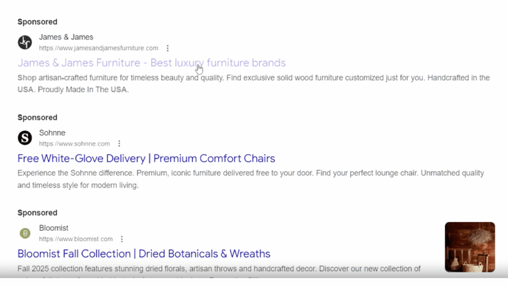 A screenshot of Google search results showing three sponsored ads for furniture and decor. Users can hover over the title links for James & James Furniture, Sohne comfort chairs, and Bloomist's fall collection of dried botanicals and wreaths.