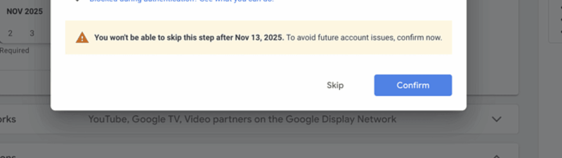 A pop-up window titled "Confirm it's you" highlights User Verification for security. It warns this step becomes obligatory after Nov 13, 2025, with "Skip" and "Confirm" buttons at the bottom.