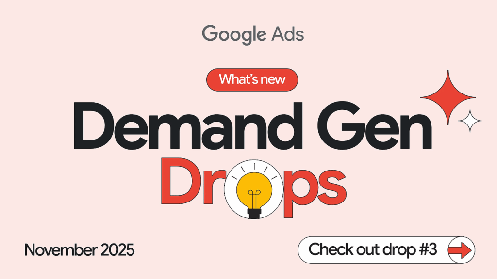 A promotional graphic for Google Ads’ “Demand Gen Drops.” Text highlights “What’s new,” “November 2025,” and “Check out drop #3.” Features a lightbulb illustration and stylized stars, spotlighting Q4 updates and an AI Creative Boost.