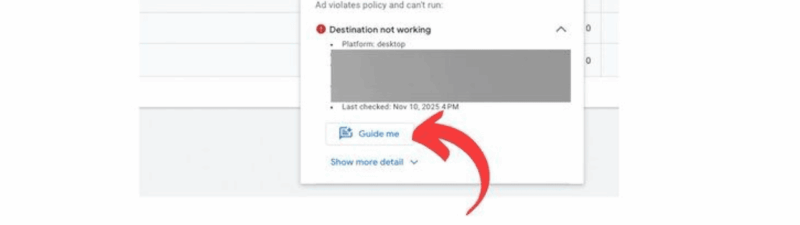 Screenshot of a Google Ads dashboard showing Policy Disapprovals for "Destination not working," with a red arrow pointing to the "Guide Me" button and bold text above reading, "Google Putting The Ai Chat Into Early Tests for Disapprovals.