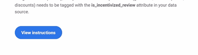 A message stating "Incentivized reviews require proper identification" with details about tagging reviews boosted by incentives as a feed attribute, plus a blue button labeled "View instructions.