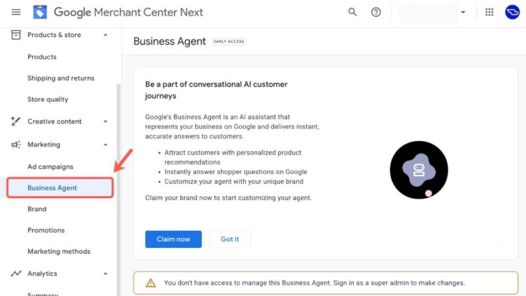 Screenshot of Google Merchant Center Next. The left sidebar menu highlights “Business Agent.” The main section showcases AI Agents powering Business Agent features for Google Shopping, with “Claim now” and “Got it” buttons displayed.