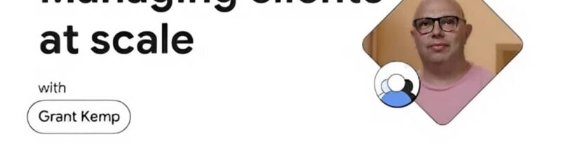 Merchant series for agencies: A guide to managing clients at scale in Google Merchant Center, featuring a headshot of Grant Kemp wearing glasses and a pink shirt.