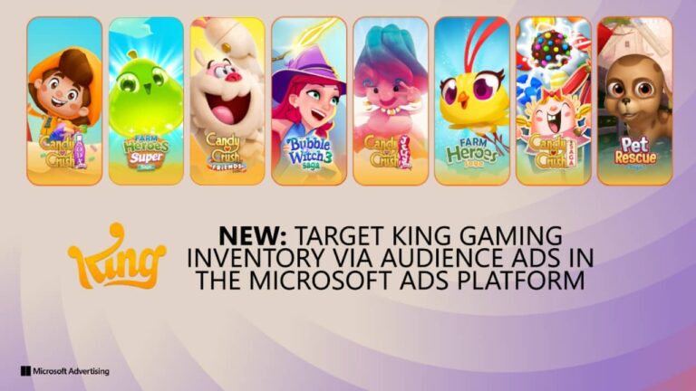 A banner displaying King games such as Candy Crush, Bubble Witch, Farm Heroes, and Pet Rescue, with text: "NEW: Target King gaming inventory via Audience Ads in the Microsoft Ads platform.