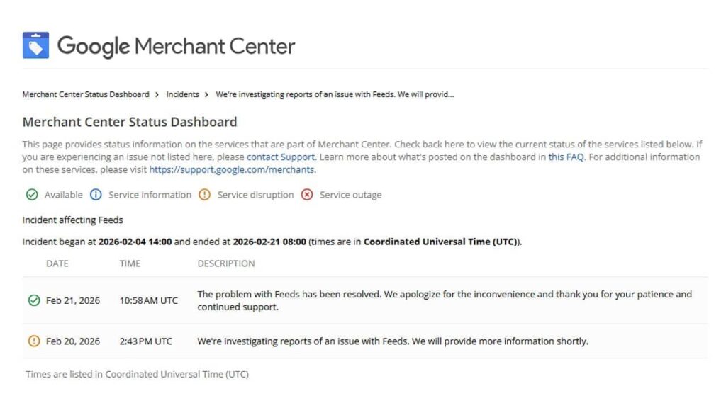 Google Merchant Center status dashboard showing incident details: reports of feed processing issues with Feeds on Feb 20-21, 2026. The dashboard displays status updates as Google investigates, with timestamps and resolution messages.