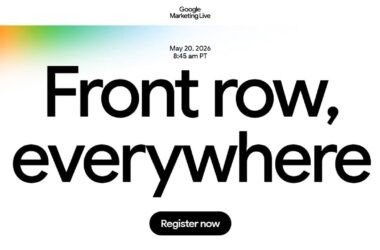 Event promo graphic for Google Marketing Live 2026, with date and time (May 20, 2026, 8:45 am PT), and bold "Front row, everywhere" above a "Register now" button. Don’t miss the excitement of Google Marketing Live!.