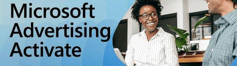 Two people sit at a desk, smiling and talking, with "Microsoft Advertising Activate" displayed on a blue background beside them. The Microsoft Advertising logo appears in the top left corner, highlighting this Activate event overview.