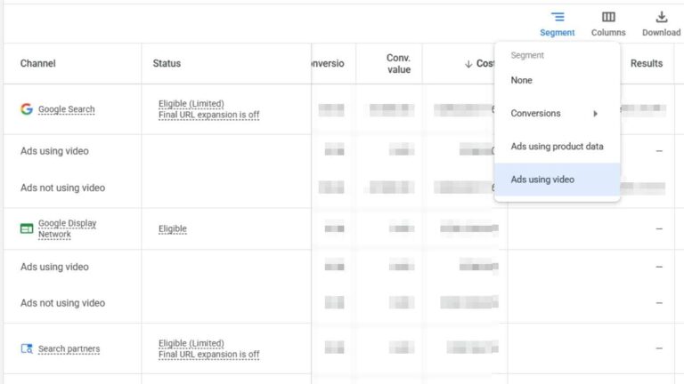 A Google Ads dashboard displays campaign channels, statuses, and metrics. The user opens the "Segment" dropdown, highlighting "Ads using video," utilizing the video usage segment for enhanced channel reporting. Data in columns is blurred for privacy.