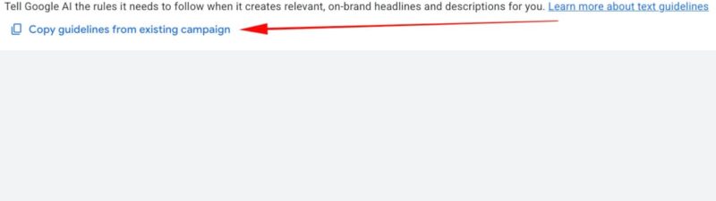 Screenshot showing the "Text guidelines" section with an option to "Copy guidelines from existing campaign" highlighted by a red arrow.