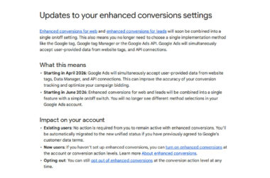 Screenshot of a Google support page explaining updates to enhanced conversions settings, listing changes effective April 2026 and June 2026, their impact on accounts, and links for enabling or opting out.