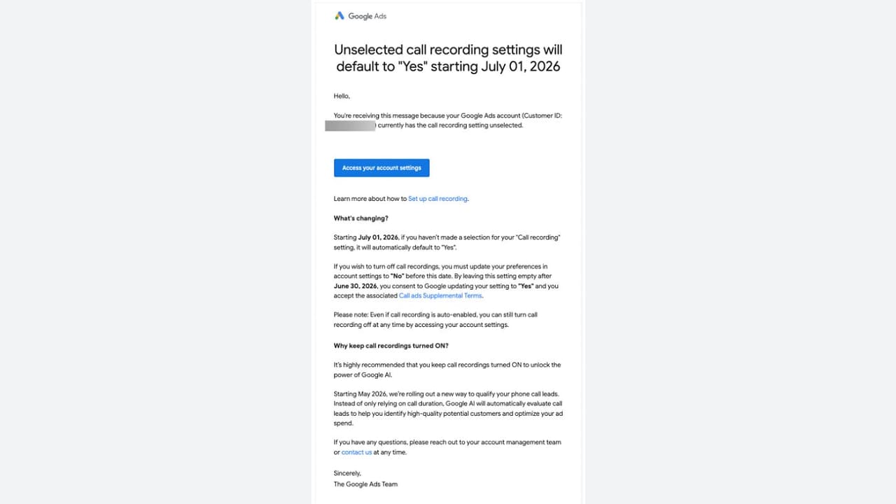 A Google Ads email notification states that unselected Google Call Recording settings will default to “Yes” starting July 1, 2026, and explains the change, recommended actions, and features a blue “Access your account” button.