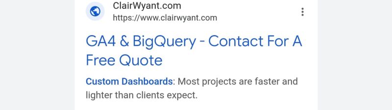 Screenshot of a sponsored search result for ClairWyant.com, featuring a link titled “GA4 & BigQuery - Contact For A Free Quote” with a description about custom dashboards.
