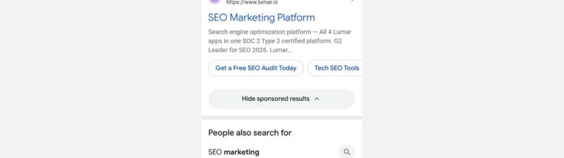 Screenshot of Google search results showing sponsored ads for “sosomo.com” (Search Engine Optimization) and “lumar.io” (SEO Marketing Platform), each with quick action buttons. Below is a “Hide sponsored results” button.