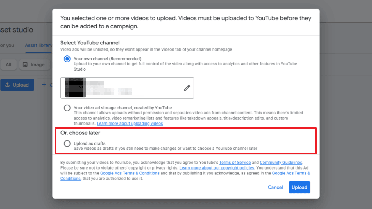 Dialog box showing YouTube video upload options with three selection choices: upload to own channel, upload to video ad storage channel, or save as drafts, with Cancel and Upload buttons at the bottom.