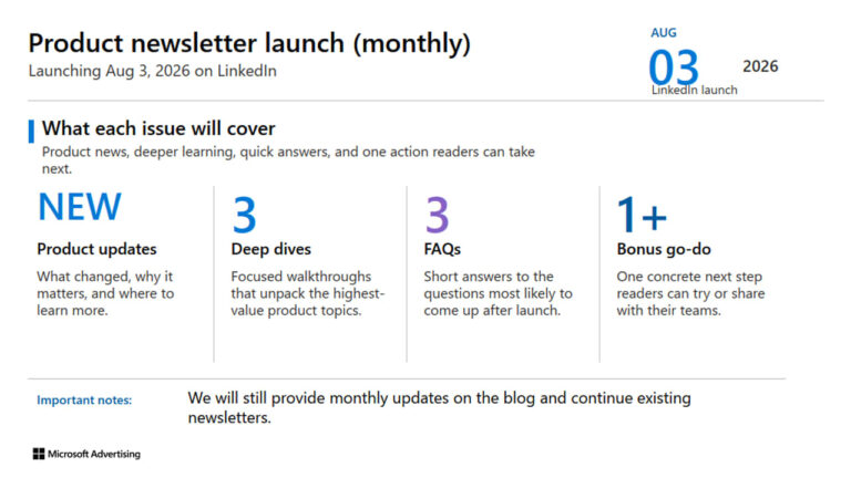 Microsoft Advertising product newsletter launch announcement showing August 3, 2026 LinkedIn debut with four content sections: product updates, deep dives, FAQs, and bonus go-do items.
