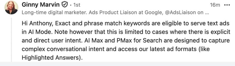 Two LinkedIn posts: Anthony Higman announces Google’s new AI Mode search campaigns. Ginny Marvin clarifies that Exact and Phrase match keywords can serve text ads in AI Mode but highlights limitations and AI Max and PMax features.