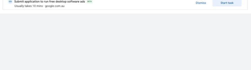 A task list showing “Submit application to run free desktop software ads” with options to dismiss or start the task, and a note that it usually takes 10 minutes.