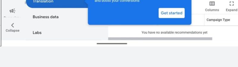 Google Ads interface showing the new "Translate with Google AI" feature popup, highlighting campaign translation functionality to reach global customers with a "Get started" button visible in the main dashboard area.