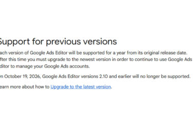 Screenshot of Google's support notice about Google Ads Editor version support ending October 19, 2026, with upgrade instructions for versions 2.10 and earlier.