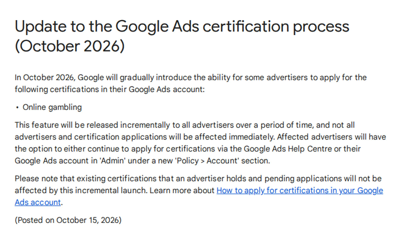 Announcement titled “Update to the Google Ads certification process (October 2026),” detailing upcoming changes to how advertisers apply for online gambling certifications within their Google Ads account.
