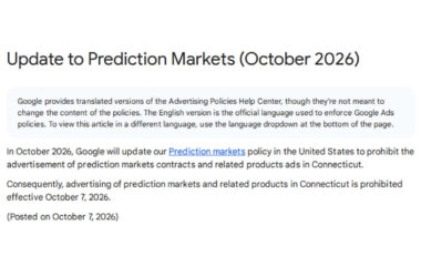 Screenshot of Google Ads policy update from October 2026 announcing prohibition of prediction markets advertising in Connecticut effective October 7 2026